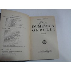 DUMINECA ORBULUI (roman) - CEZAR PETRESCU - Bucuresti, 1935