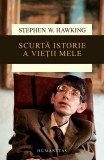 Scurtă istorie a vieții mele - Paperback brosat - Stephen Hawking - Humanitas