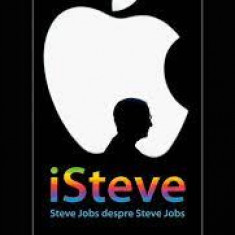 George Beahm - iSteve. Steve Jobs despre Steve Jobs