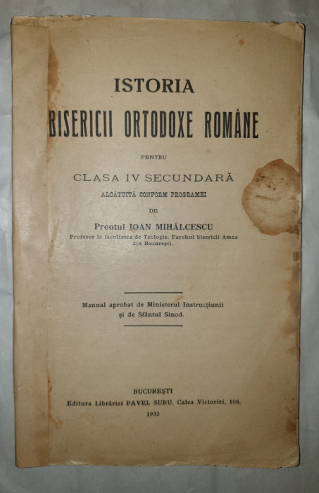 ISTORIA BISERICII ORTODOXE ROMANE PENTRU CLASA A IV A DE IOAN MIHALCESCU ,1932