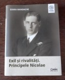 Diana Mandache - Exil si rivalitati. Principele NIcolae