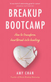 Breakup Bootcamp | Amy Chan, Ebury Publishing