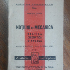 Notiuni de mecanica, statica, cinematica, dinamica - D. Ivascu, 1947/ R3F