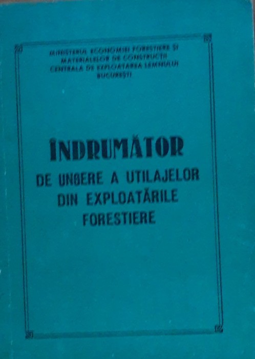 Indrumator de ungere a utilajelor din exploatarile forestiere