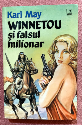 Winnetou si falsul milionar. Editura ULISE, 1994 - Karl May foto