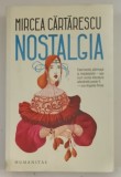 NOSTALGIA de MIRCEA CARTARESCU , 2021