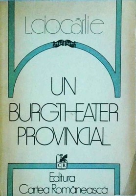 L. Ciocarlie - Un burgtheater provincial foto