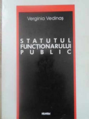 STATUTUL FUNCTIONARULUI PUBLIC - VERGINIA VEDINAS foto