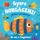 Gyere horg&aacute;szni - Pec&aacute;s f&uuml;rdősk&ouml;nyv