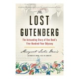 Cumpara ieftin The Lost Gutenberg Bible: Povestea unei Carti Rare, Colectii de Arta si Istorie de Margaret Leslie Davis