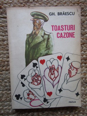 Gh. Braescu, Toasturi cazone, editura Facla, Timisoara 1985 foto