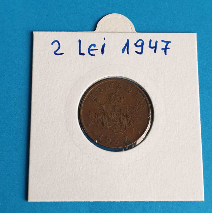 Moneda Regatul Romaniei - 2 Lei 1947