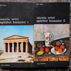 ISTORIA ARTEI -SPIRITUL FORMELOR de ELIE FAURE , VOL.I-II , 1990