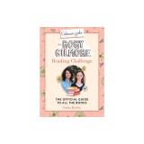 Gilmore Girls: The Rory Gilmore Reading Challenge: The Official Guide to All the Books