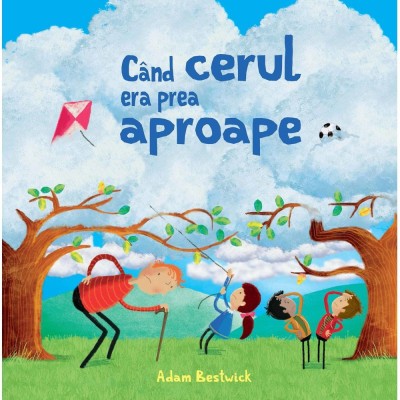 Cand cerul era prea aproape - Adam Bestwick foto