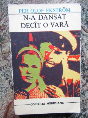 N-a dansat decat o vara - Per Olof Ekstrom foto