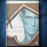 Cumpara ieftin APARAREA ARE CUVANTUL / CUVINTUL - PETRE BELLU