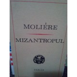 Moliere - Mizantropul (Editia: 1972)