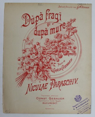 DUPA FRAGI , poesie de CORNELIA CHERENBACH , musica de NICULAE PARASCHIV , EDITIE DE SFARIST DE SECOL XIX , PARTITURA foto