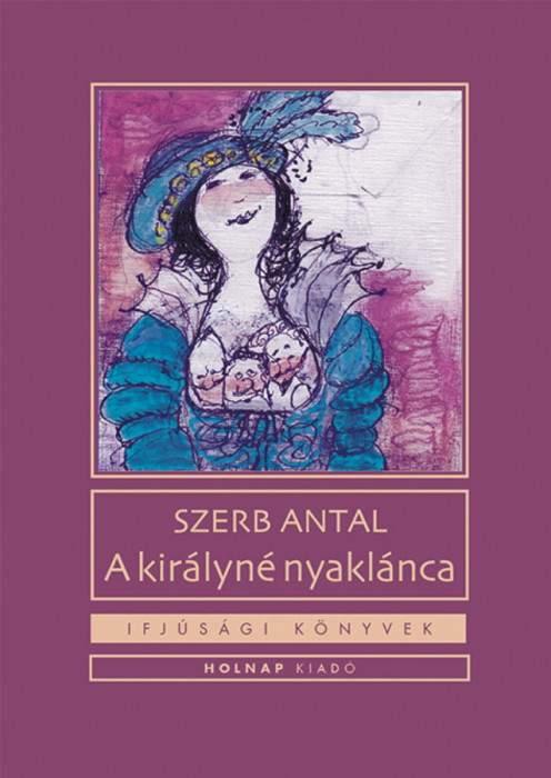 A kir&aacute;lyn&eacute; nyakl&aacute;nca - szerb Antal