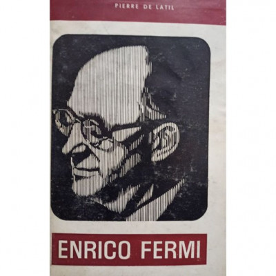 Pierre de Latil - Enrico Fermi (1965) foto