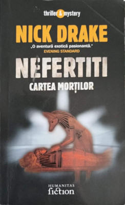 NEFERTITI. CARTEA MORTILOR-NICK DRAKE foto