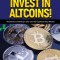 Forget Bitcoin Trading: The Secrets to Investing in your next 100X Cryptocurrency Altcoins