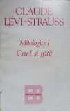 MITOLOGICE I CRUD SI GATIT-CLAUDE LEVI-STRAUSS-349213