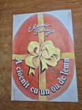 carte pentru copii - a ciocnit cu un ou de lemn - elena farago - din anul 1991