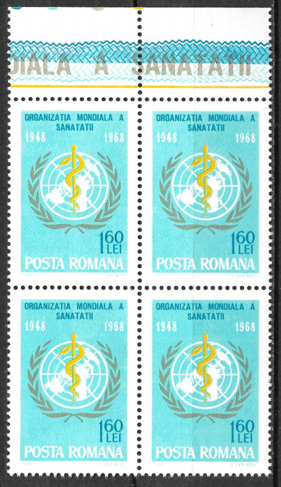 ROM&Acirc;NIA 1968 - LP 672 - ORGANIZAȚIA MONDIALĂ A SĂNĂTĂȚII - SERIE MNH BLOC X4