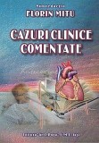 Cazuri Clinice Comentate Florin Mitu Editura UMF Iasi Romana Brosata 2018 Carti Medicina