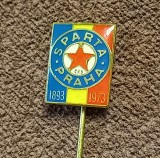 Insigna fotbal - SPARTA PRAGA (Cehia) aniversare 1893/1973