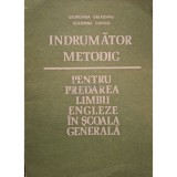 Georgiana Galateanu - Indrumator metodic pentru predarea limbii engleze in scoala generala (Editia: 1975)
