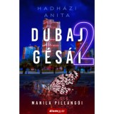 Dubaj g&eacute;s&aacute;i 2. - Manila pillang&oacute;i - Hadh&aacute;zi Anita