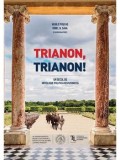Cumpara ieftin Trianon, Trianon! Un secol de mitologie politica revizionista/Vasile Puscas, Ionel N. Sava