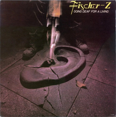 VINIL Fischer-Z &amp;lrm;&amp;ndash; Going Deaf For A Living (-VG) foto