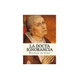 La Docta Ignorancia (Spanish Edition)