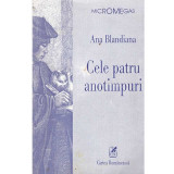 Ana Blandiana - Cele patru anotimpuri - 135286