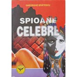 SPIOANE CELEBRE-GHEORGHE BRATESCU-247021