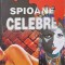 SPIOANE CELEBRE-GHEORGHE BRATESCU