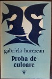 GABRIELA HUREZEAN - PROBA DE CULOARE (VERSURI) [volum de debut, 1975]