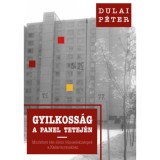 Gyilkoss&aacute;g a panel tetej&eacute;n - Minős&iacute;tett &eacute;let elleni bűncselekm&eacute;nyek a K&aacute;d&aacute;r-korszakban - Dulai P&eacute;ter