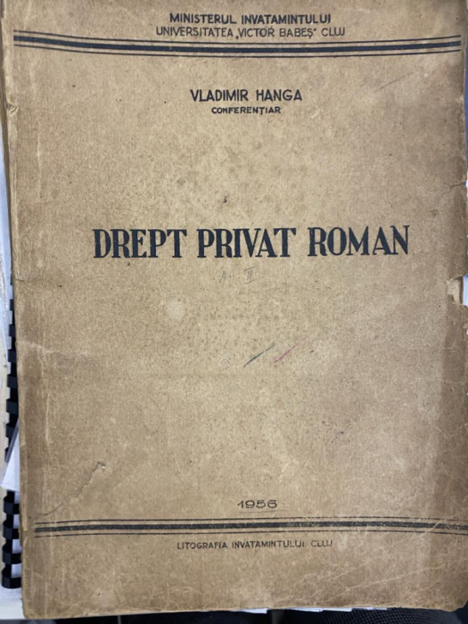 1956 Drept privat roman Note de curs Conferentiar Vladimir Hanga Litografia Cluj