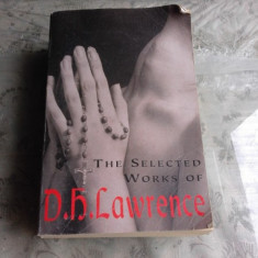 THE SELECTED WORKS OF D.H. LAWRENCE (CARTE IN LIMBA ENGLEZA)
