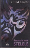 Carti Alfred Bester - Destinatia mea Stelele, SF, Romana, 302 pagini, 2010, Brosata, Buna, 13x20 cm