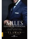 Miles pentru totdeauna. Al cincilea volum din seria Clubul Miles High/T. L. Swan