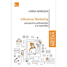 Influencer marketing - Paperback brosat - Larisa Mureșan - Tritonic