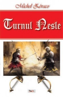 Turnul Nesle - Michel Zevaco foto