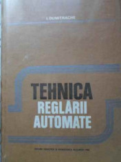 TEHNICA REGLARII AUTOMATE - I. DUMITRACHE foto