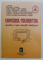 CANCERUL COLORECTAL PENTRU O MAI CORECTA INTELEGERE de V . PACURAR ...C. NEGRINI , 1999 foto